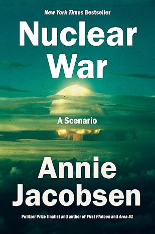 Nuclear War By Annie Jacobsen